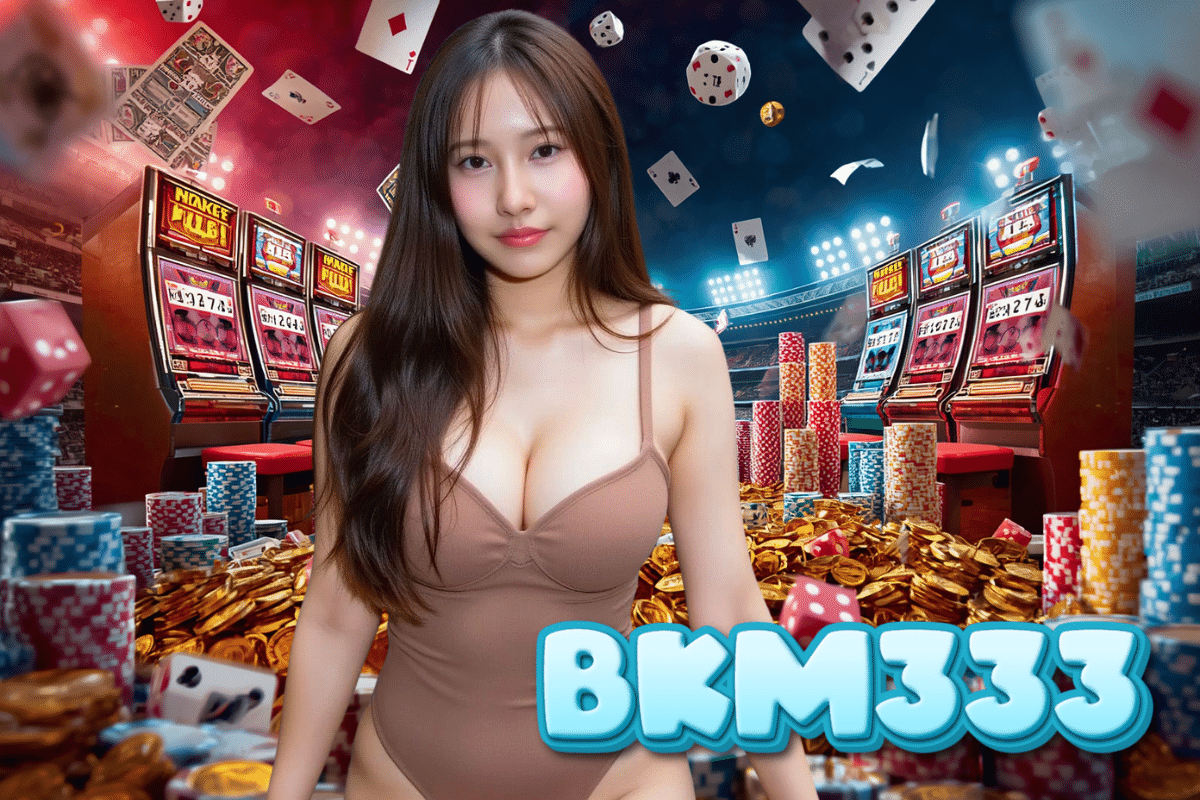 bkm333 สล็อต